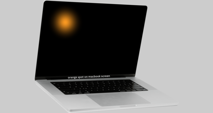 orange spot on macbook screen